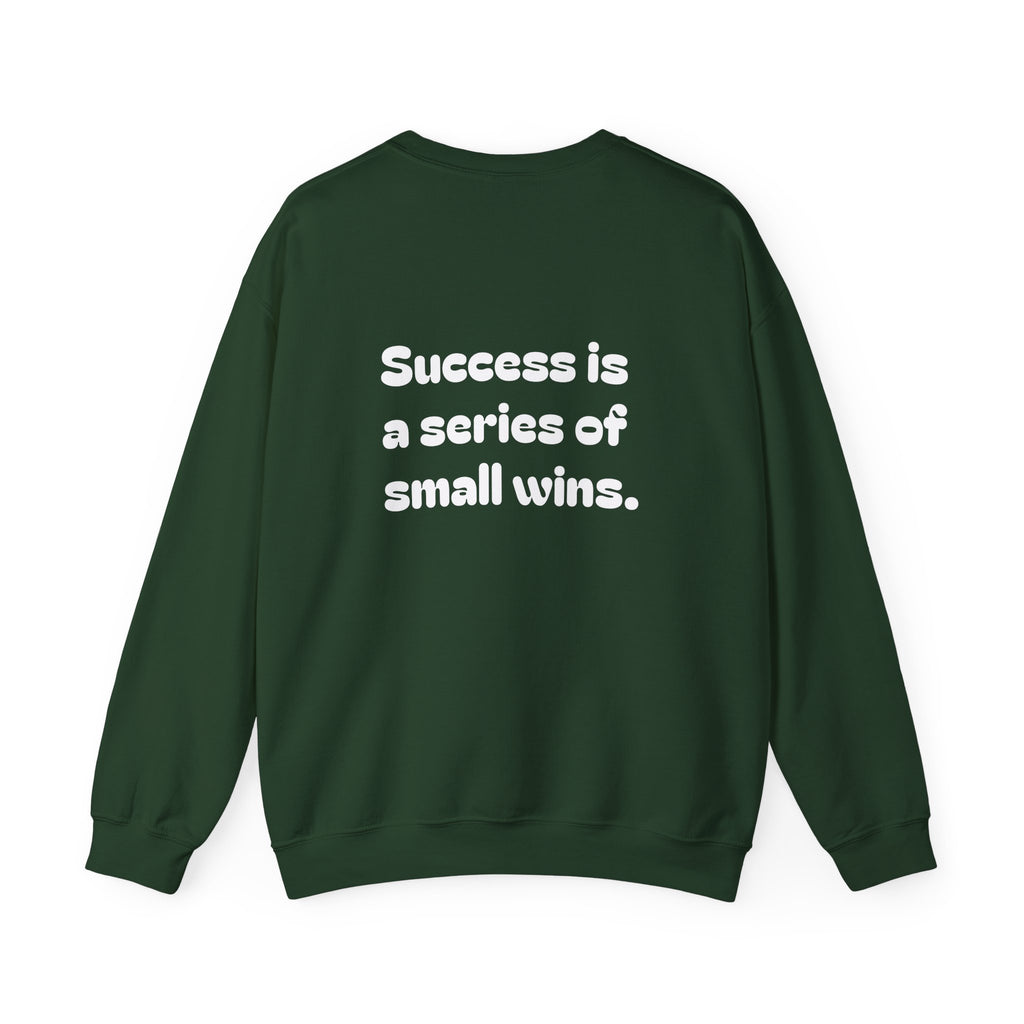 Crewneck Sweatshirt — "Success is a Series of Small Wins" Inspirational Pullover ("Different doesn't mean wrong" chest text)