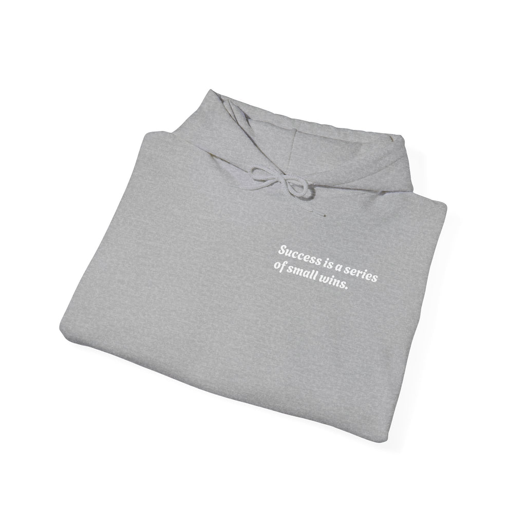 Motivational Hoodie — "Success is a series of small wins" Inspirational Hooded Sweatshirt