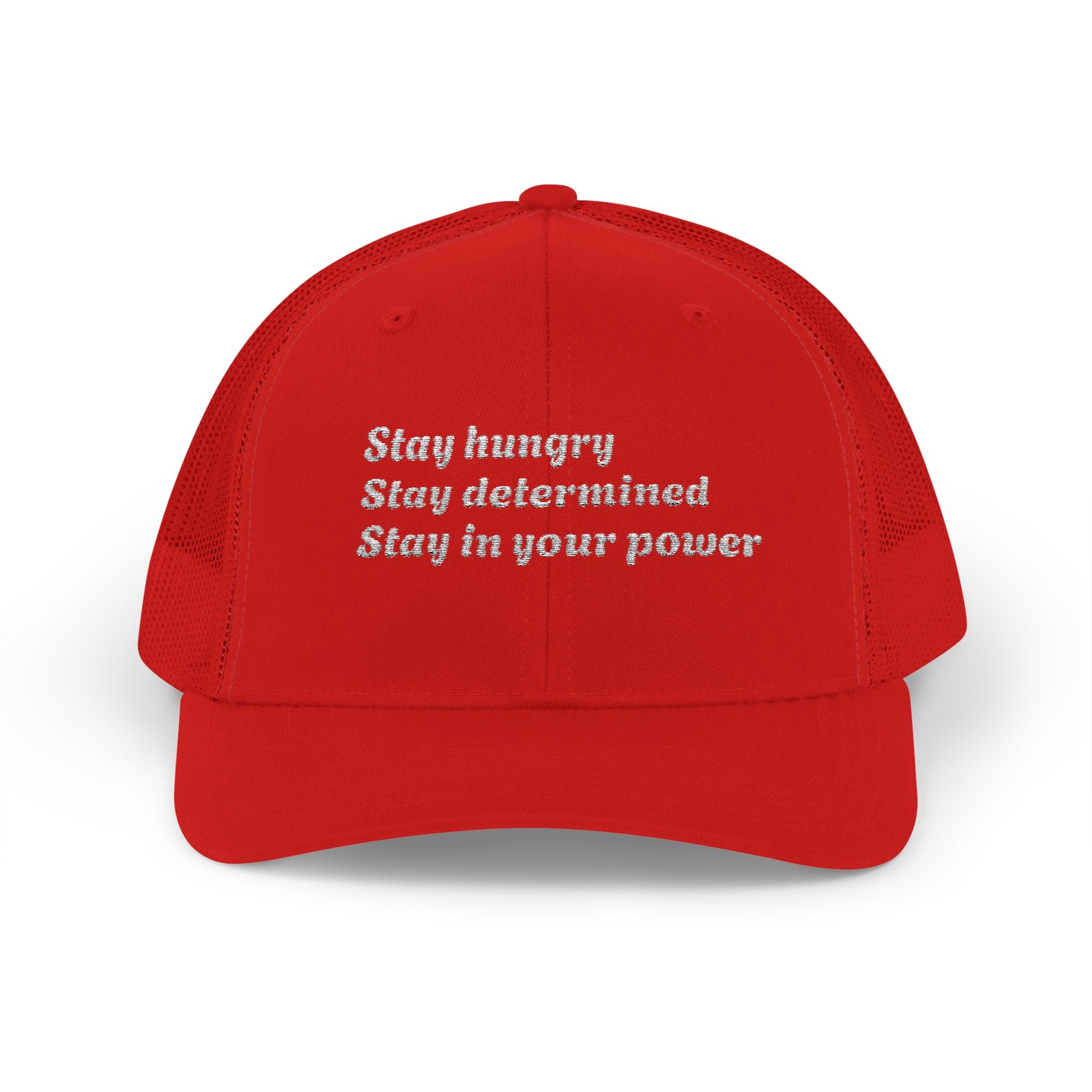 Motivational Trucker Cap — "Stay hungry, Stay determined, Stay in your power"