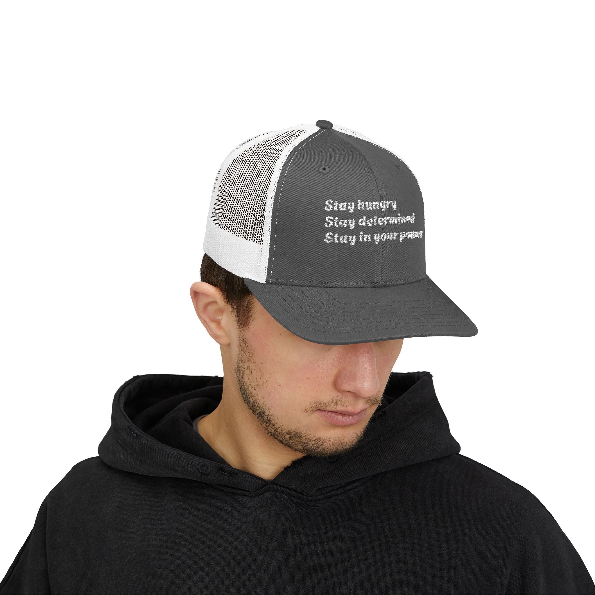 Motivational Trucker Cap — "Stay hungry, Stay determined, Stay in your power"