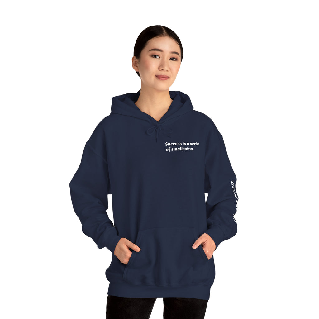 Motivational Hoodie — "Success is a series of small wins" Inspirational Hooded Sweatshirt