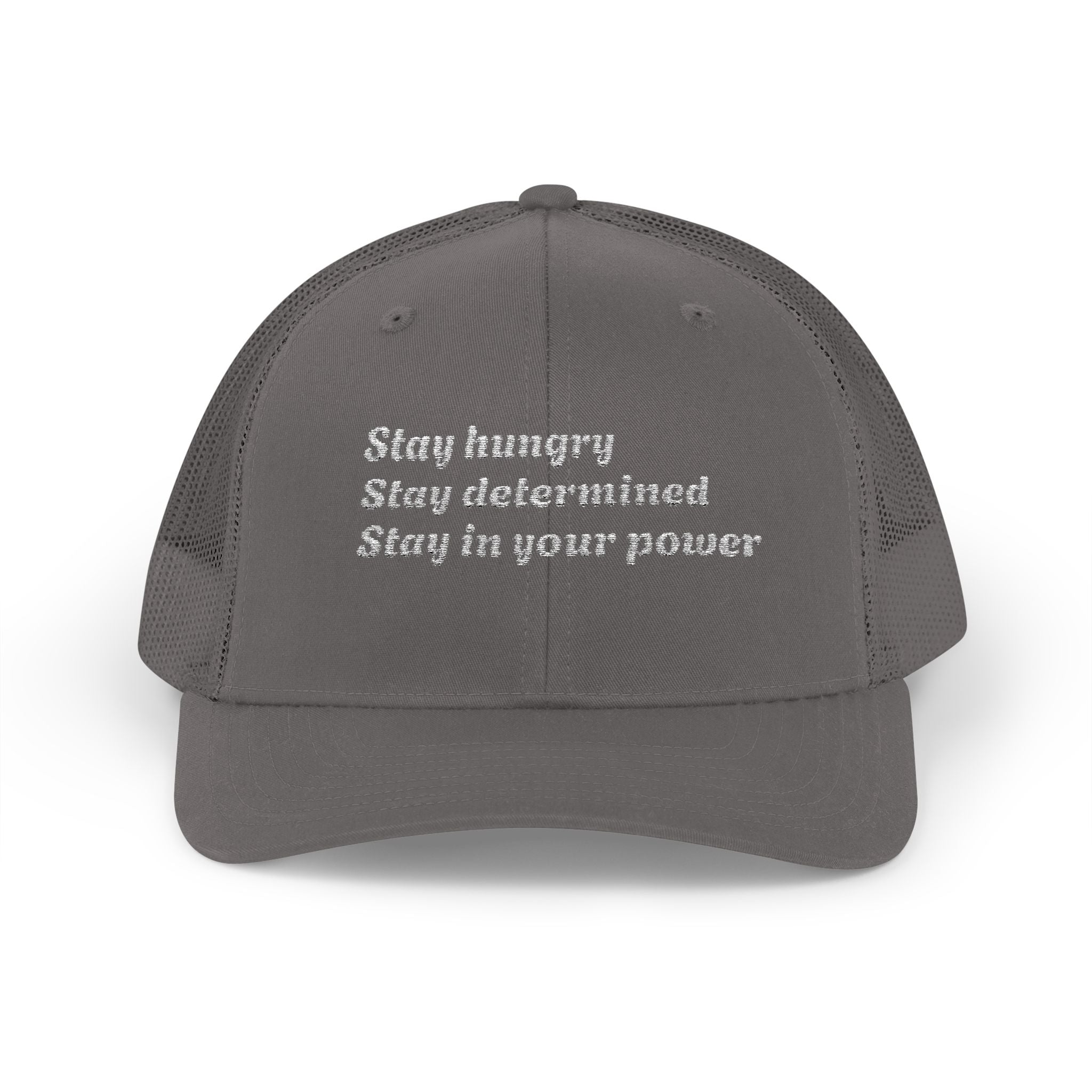 Motivational Trucker Cap — "Stay hungry, Stay determined, Stay in your power"