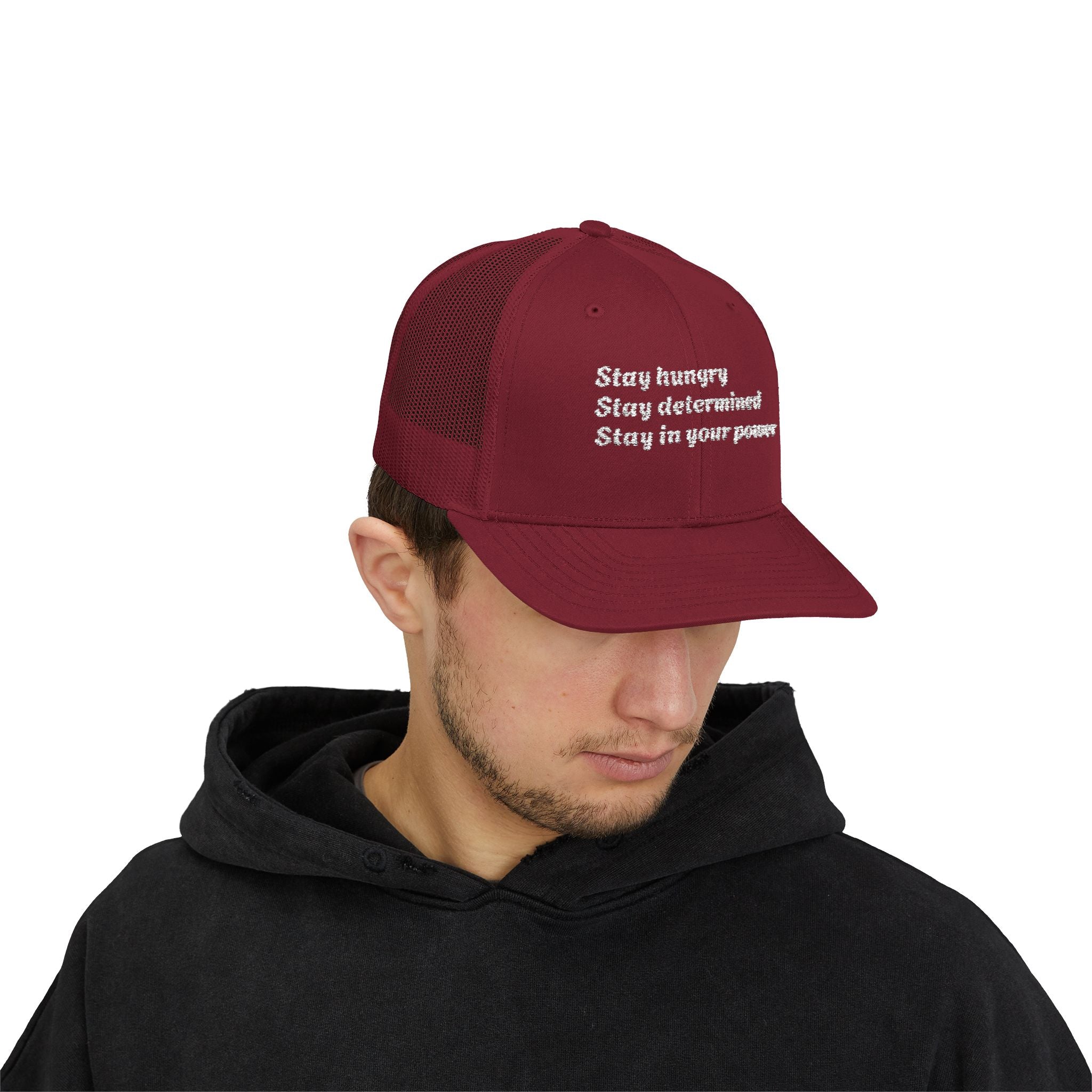 Motivational Trucker Cap — "Stay hungry, Stay determined, Stay in your power"