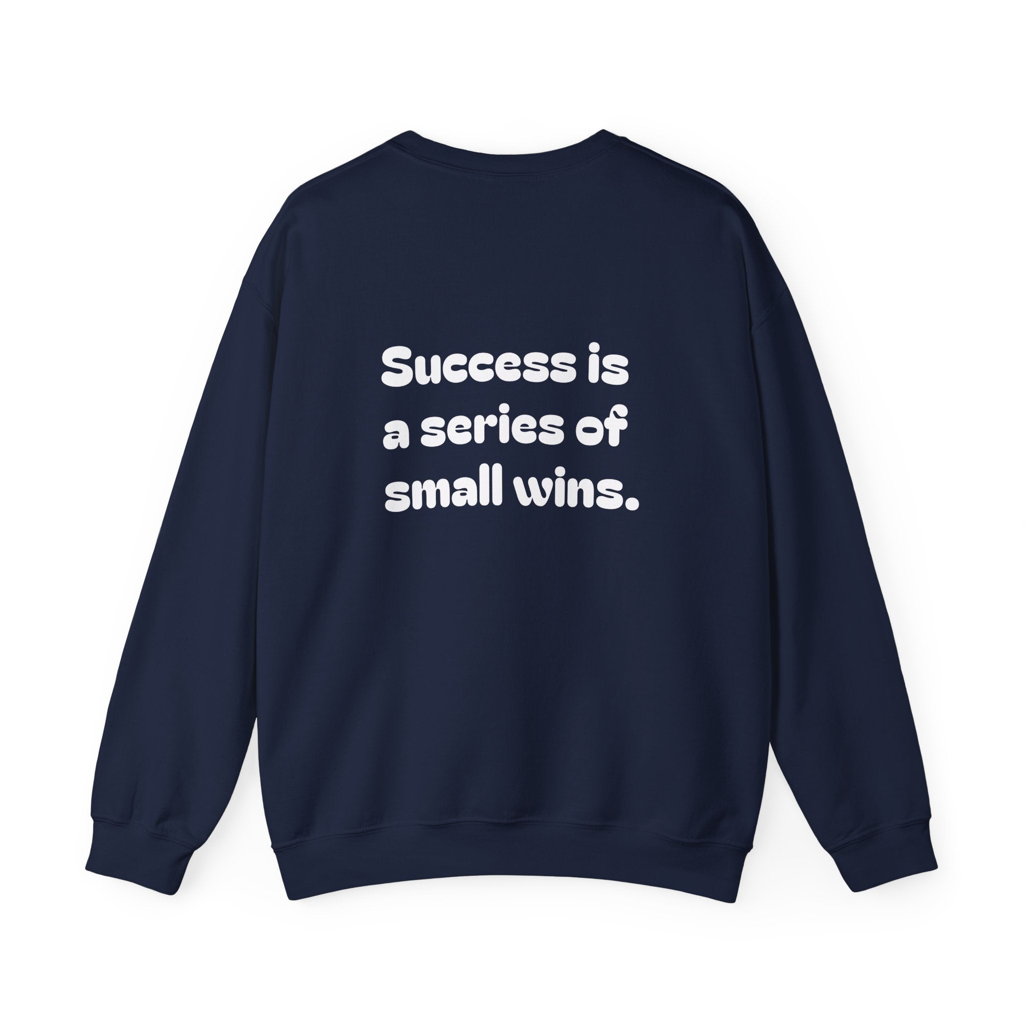 Crewneck Sweatshirt — "Success is a Series of Small Wins" Inspirational Pullover ("Different doesn't mean wrong" chest text)