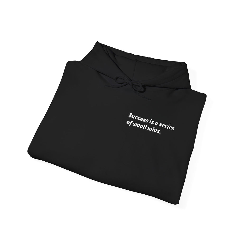 Motivational Hoodie — "Success is a series of small wins" Inspirational Hooded Sweatshirt