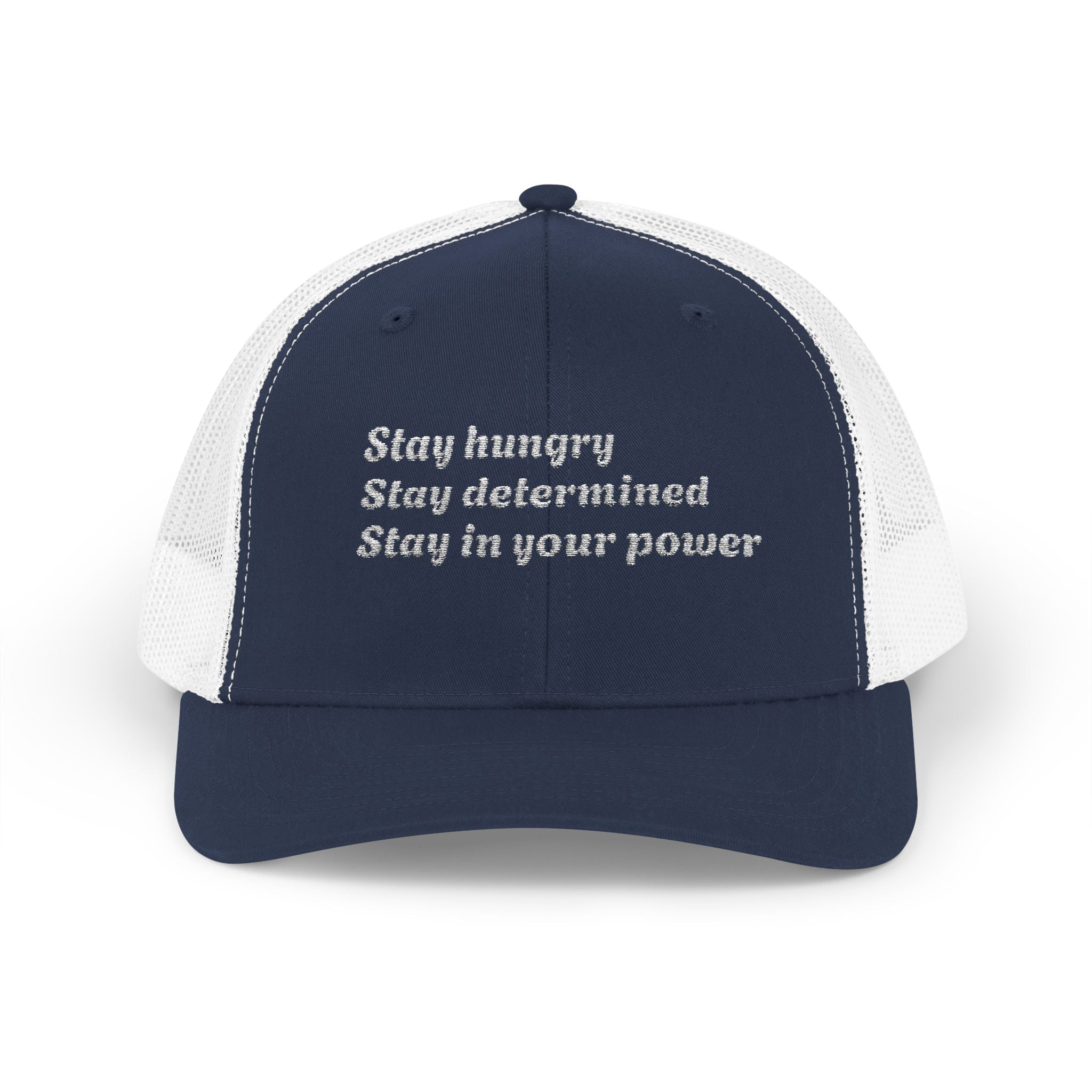 Motivational Trucker Cap — "Stay hungry, Stay determined, Stay in your power"