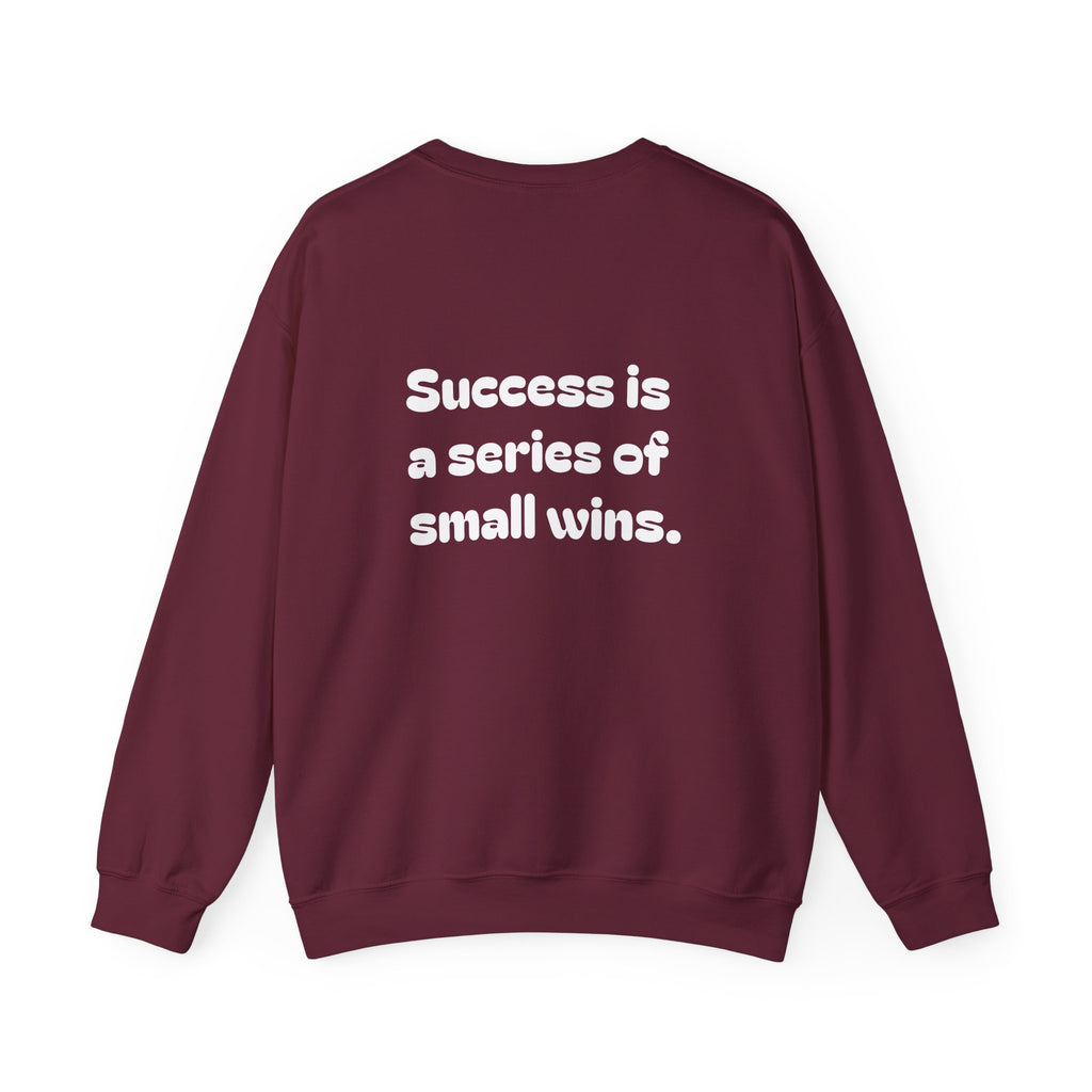 Crewneck Sweatshirt — "Success is a Series of Small Wins" Inspirational Pullover ("Different doesn't mean wrong" chest text)