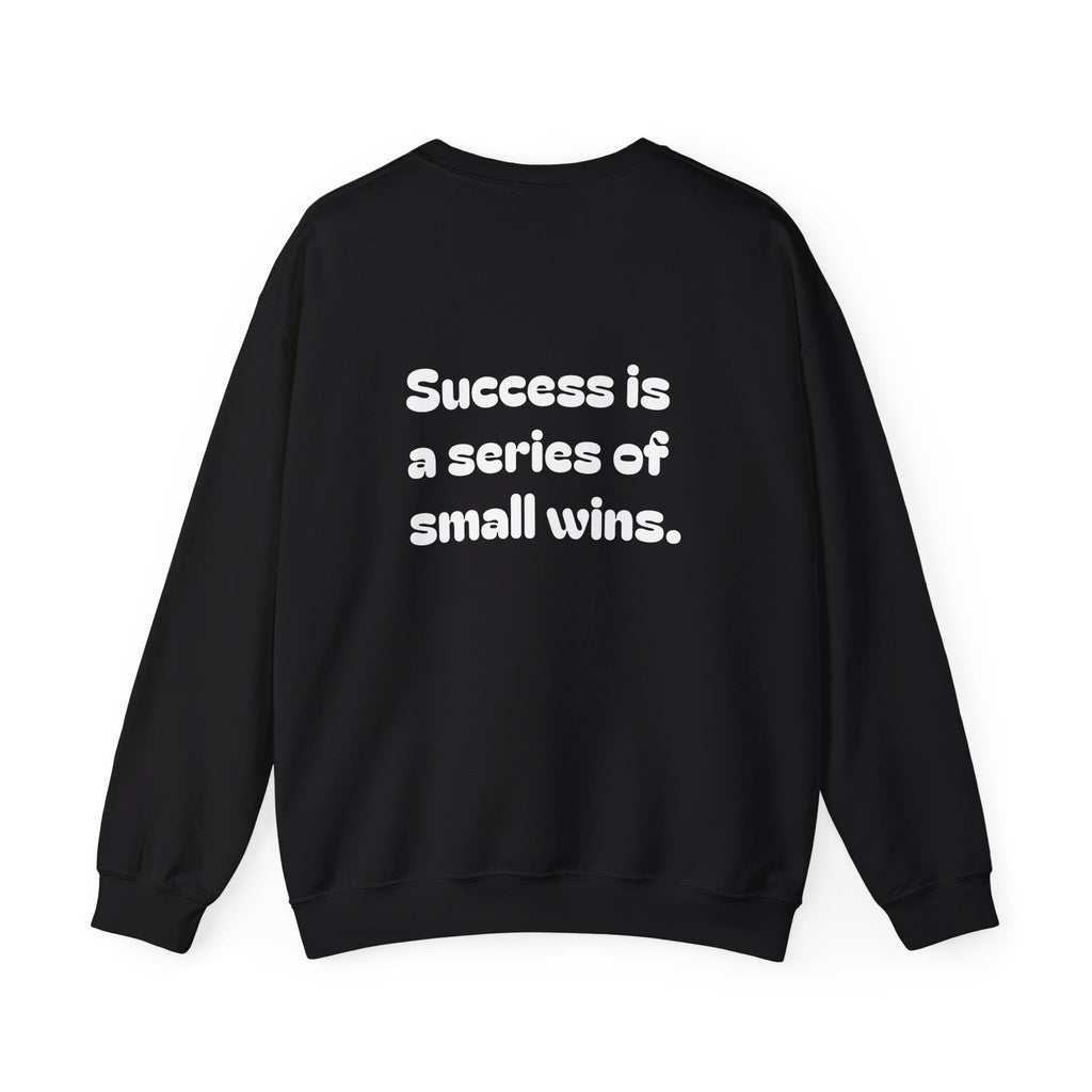 Crewneck Sweatshirt — "Success is a Series of Small Wins" Inspirational Pullover ("Different doesn't mean wrong" chest text)