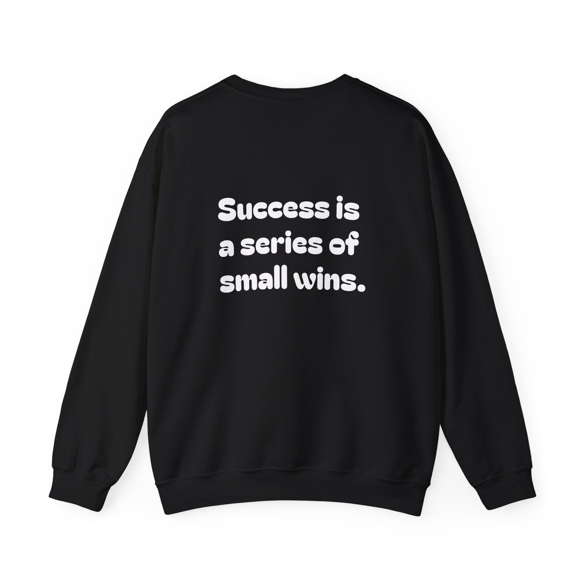 Crewneck Sweatshirt — "Success is a Series of Small Wins" Inspirational Pullover ("Different doesn't mean wrong" chest text)