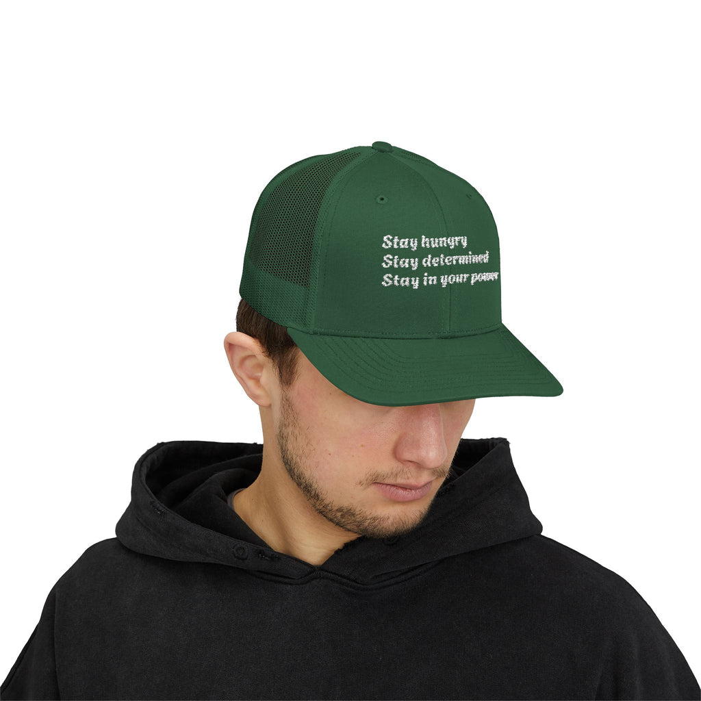 Motivational Trucker Cap — "Stay hungry, Stay determined, Stay in your power"