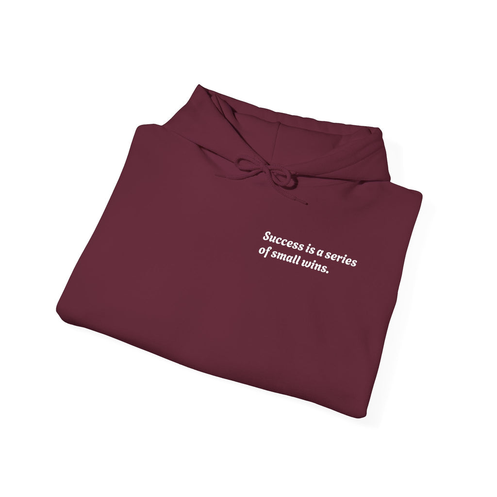 Motivational Hoodie — "Success is a series of small wins" Inspirational Hooded Sweatshirt